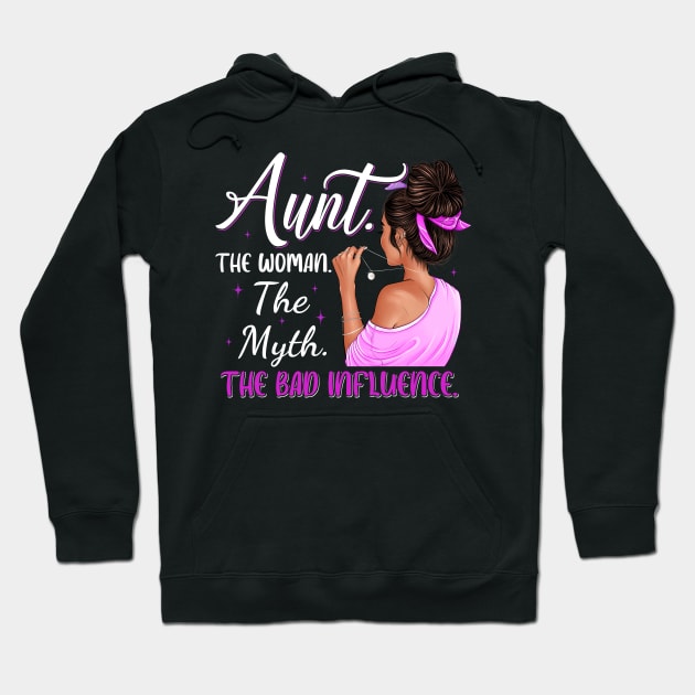 Aunt The Woman The Myth The Bad Influence Vintage Women Shirt Hoodie by WoowyStore